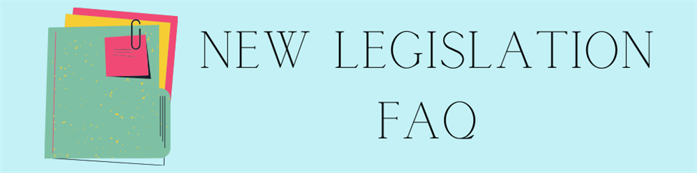 New Legislation FAQ